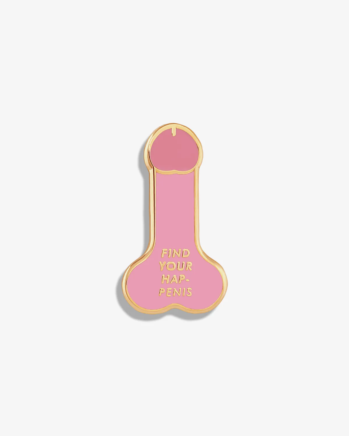 Find Your Hap-penis (Penis) Lapel Pin